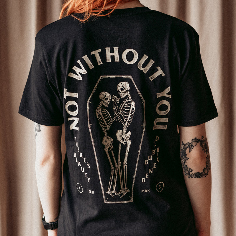NOT WITHOUT YOU - BLACK UNISEX T-SHIRT