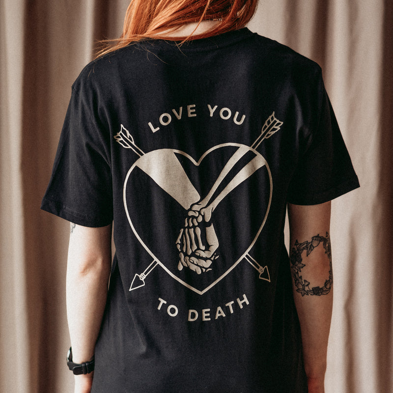 LOVE YOU TO DEATH - BLACK UNISEX T-SHIRT