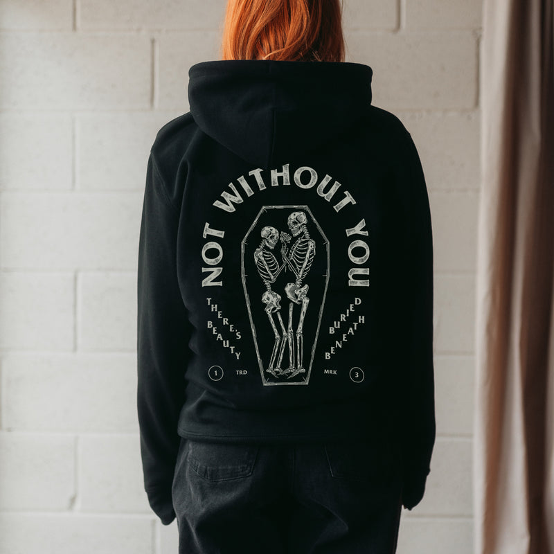 NOT WITHOUT YOU - HOODIE