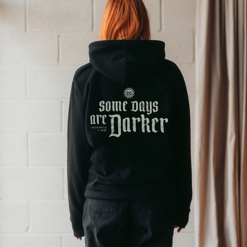 SOME DAYS ARE DARKER - HOODIE