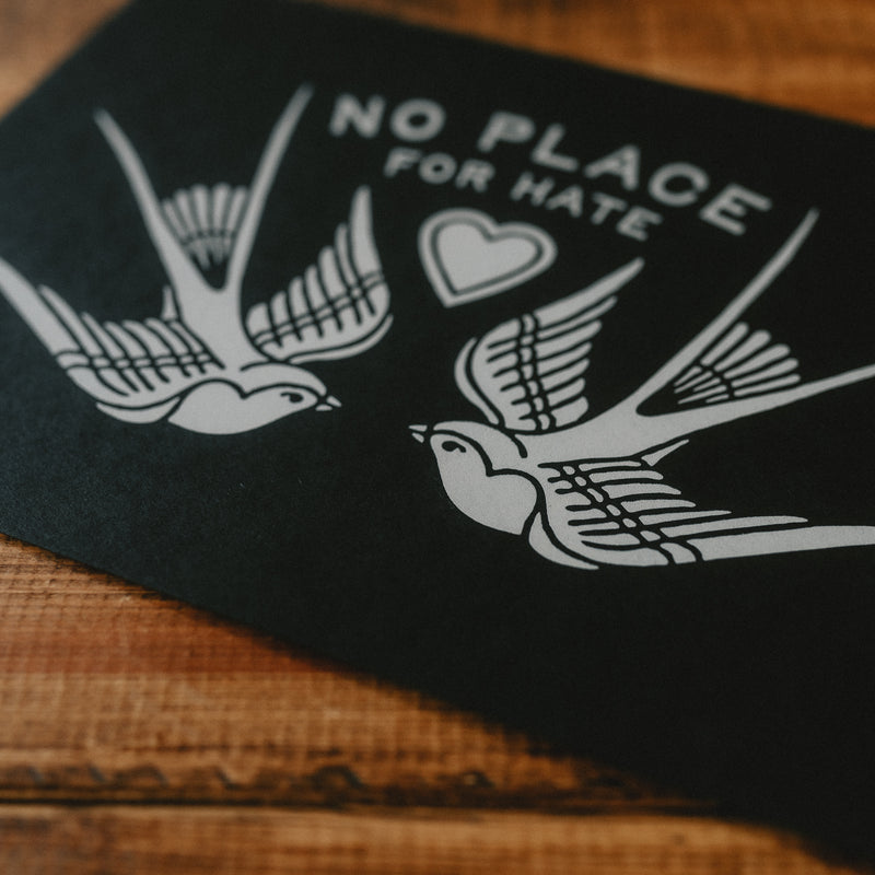 NO PLACE FOR HATE - A4 SCREEN PRINT