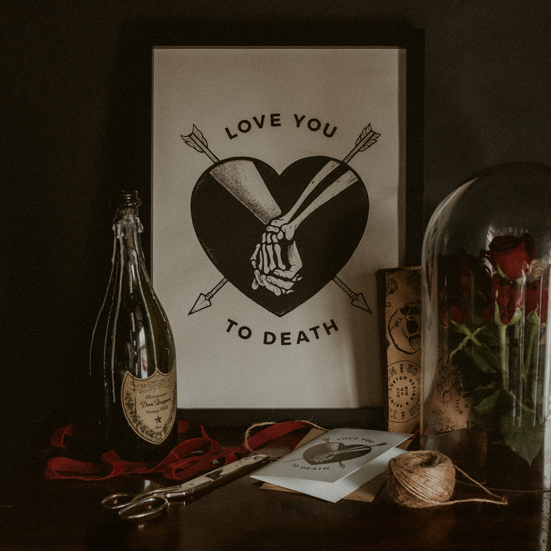 LOVE YOU TO DEATH - Art Print